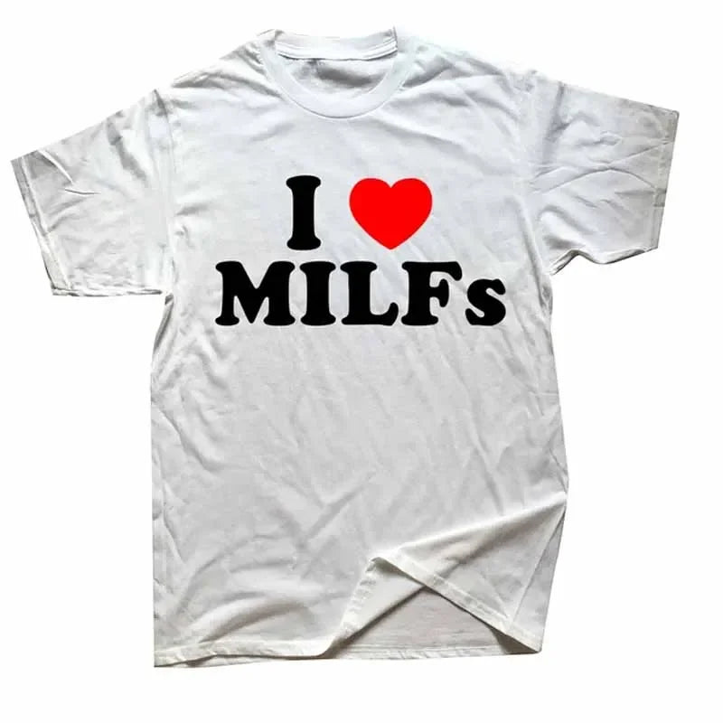 "I ❤️ MILFs Tee"